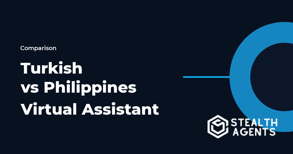 Turkish vs Philippines Virtual Assistant