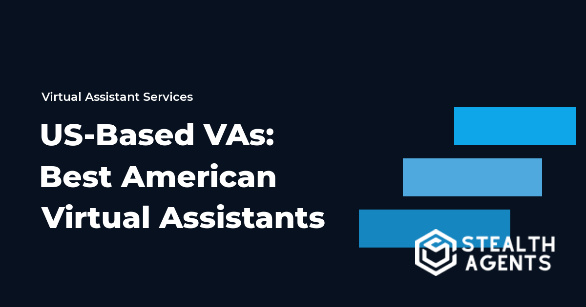 US-Based VAs: Best American Virtual Assistants