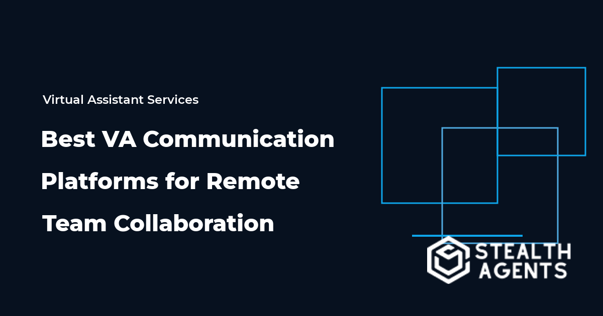 Best VA Communication Platforms for Remote Team Collaboration