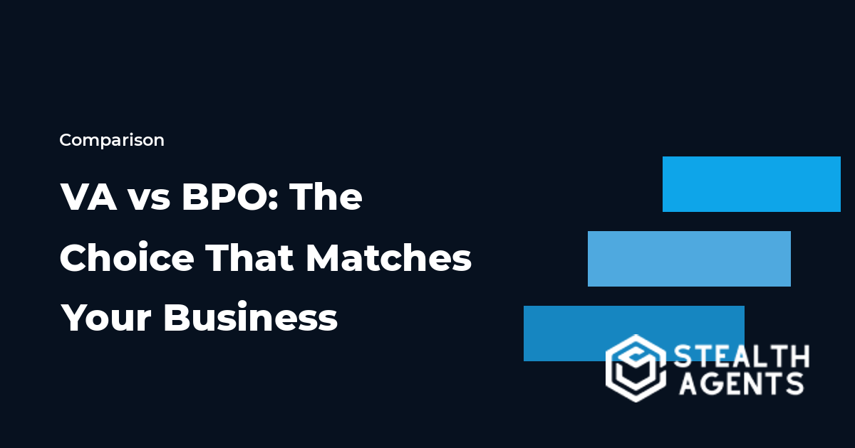 VA vs BPO: The Choice That Matches Your Business