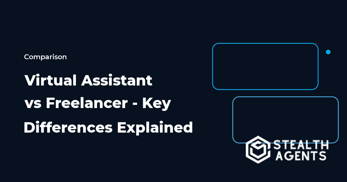 Virtual Assistant vs Freelancer - Key Differences Explained