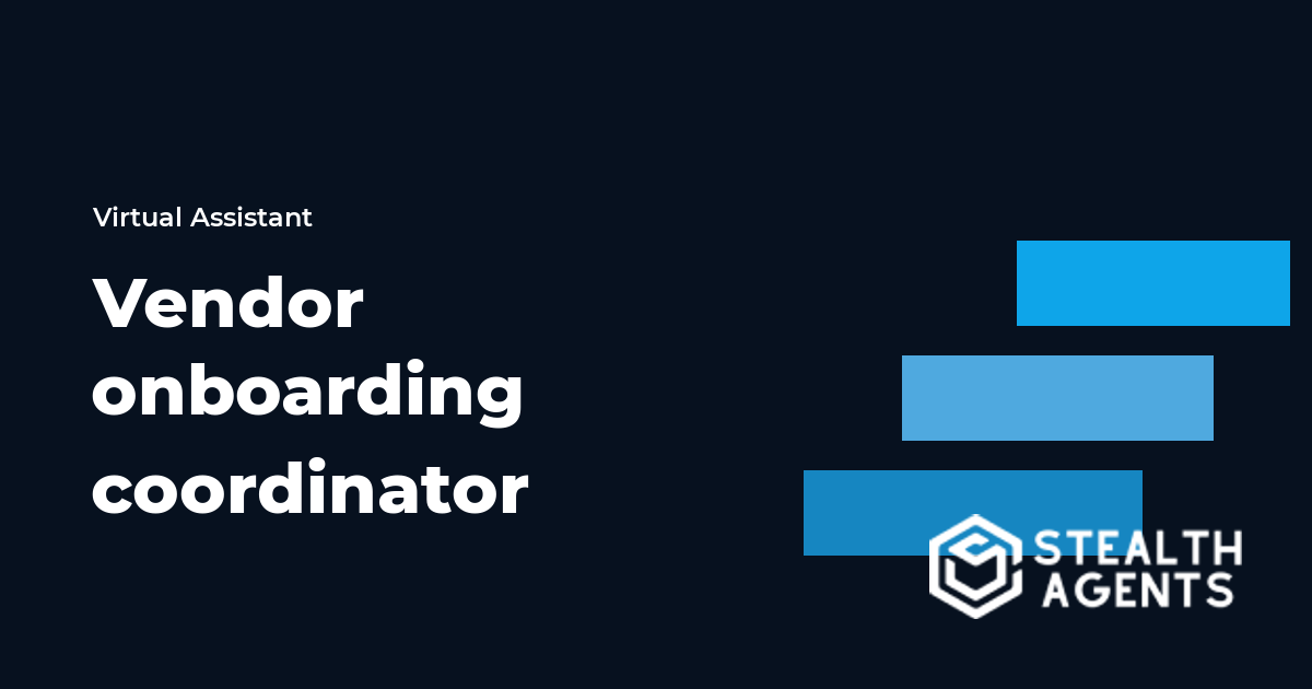 Vendor Onboarding Coordinator Virtual Assistant Guide