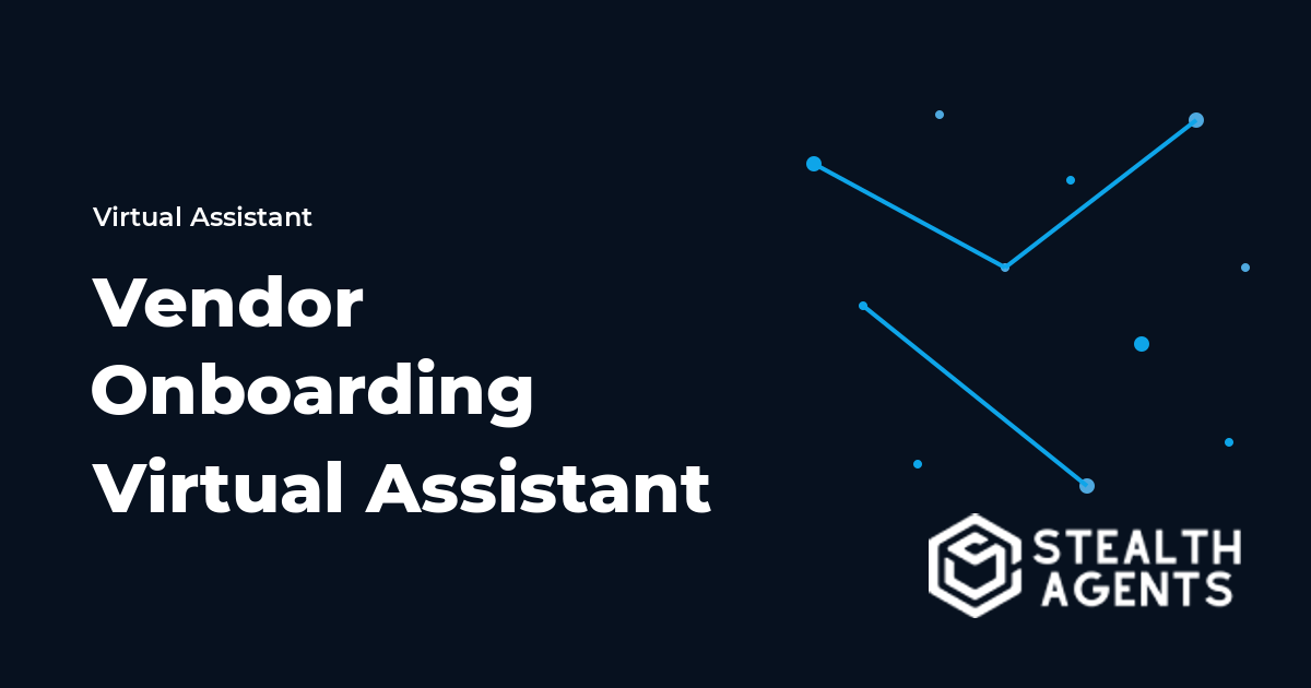 Vendor Onboarding Virtual Assistant: Tasks, Setup, and Costs
