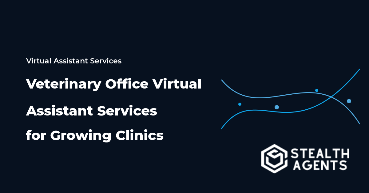 Veterinary Office Virtual Assistant Services for Growing Clinics