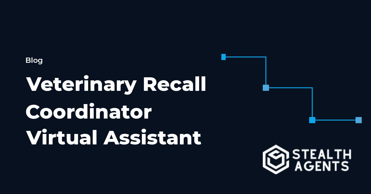 Veterinary Recall Coordinator Virtual Assistant