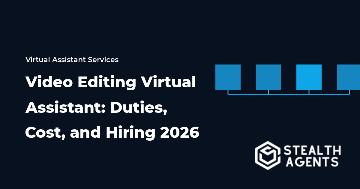 Video Editing Virtual Assistant: Duties, Cost, and Hiring 2026