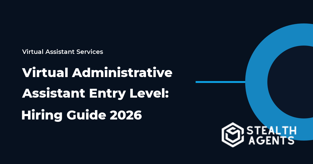 Virtual Administrative Assistant Entry Level: Hiring Guide 2026