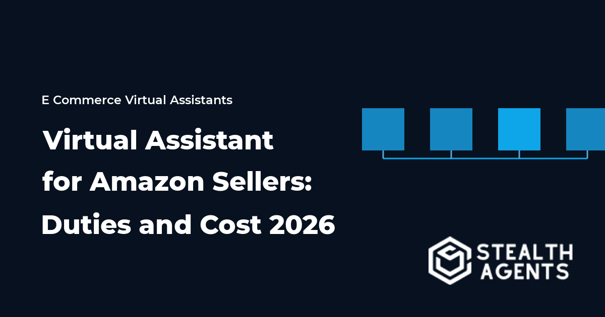 Virtual Assistant for Amazon Sellers: Duties and Cost 2026
