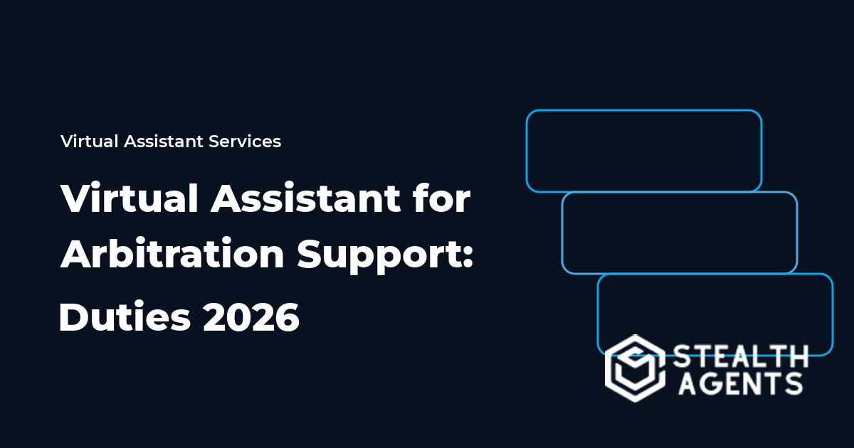 Virtual Assistant for Arbitration Support: Duties 2026