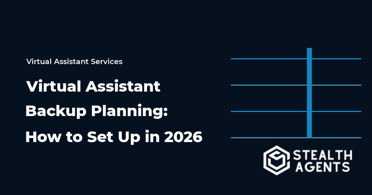 Virtual Assistant Backup Planning: How to Set Up in 2026