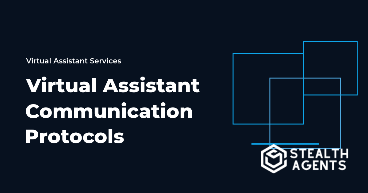 Virtual Assistant Communication Protocols