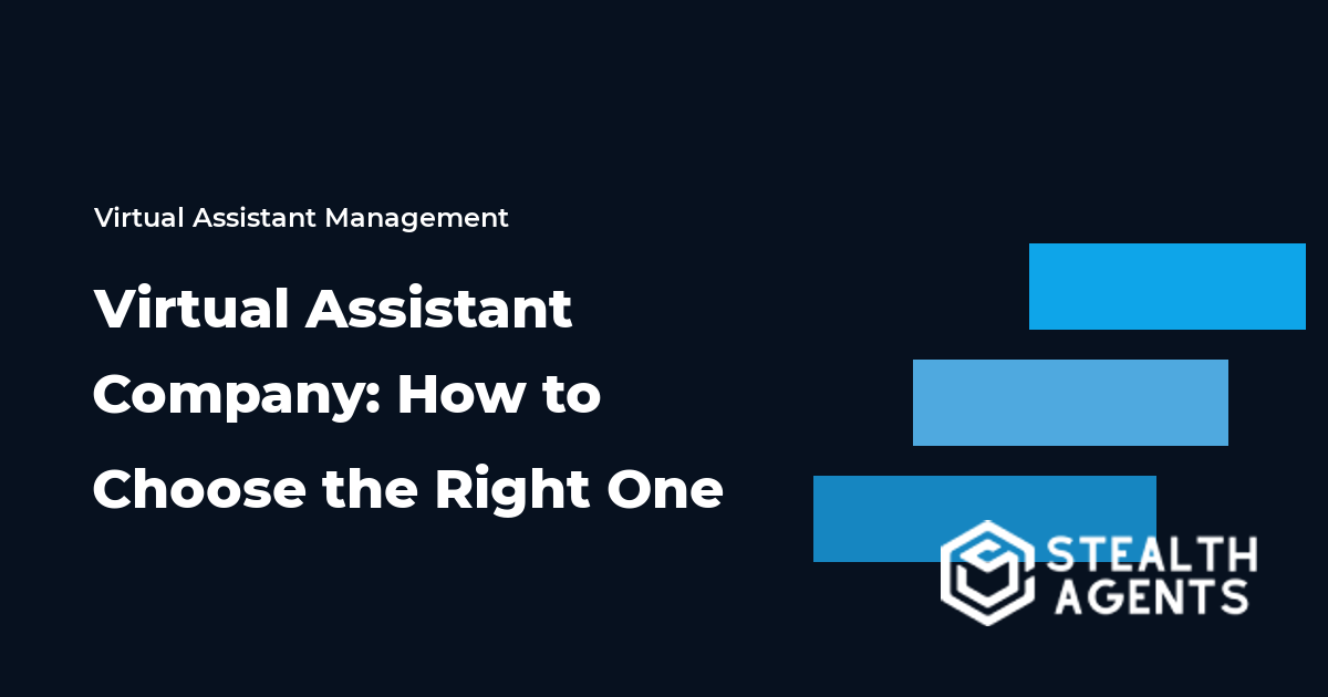 Virtual Assistant Company: How to Choose the Right One