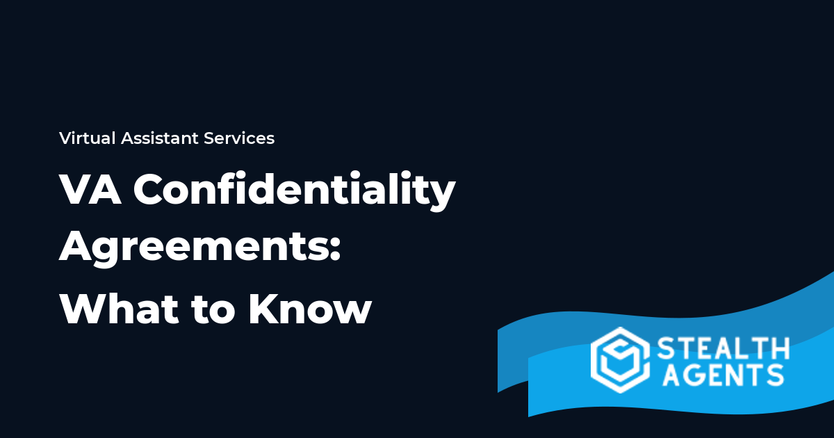 Virtual Assistant Confidentiality Agreements: What to Know 2026