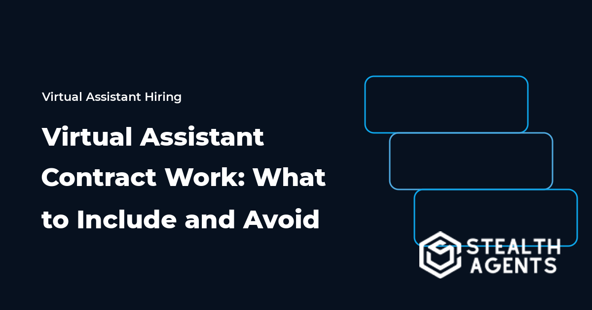 Virtual Assistant Contract Work: What to Include and Avoid
