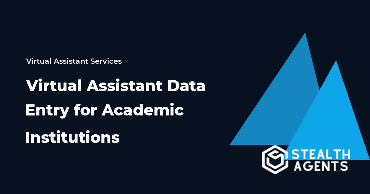 Virtual Assistant Data Entry for Academic Institutions