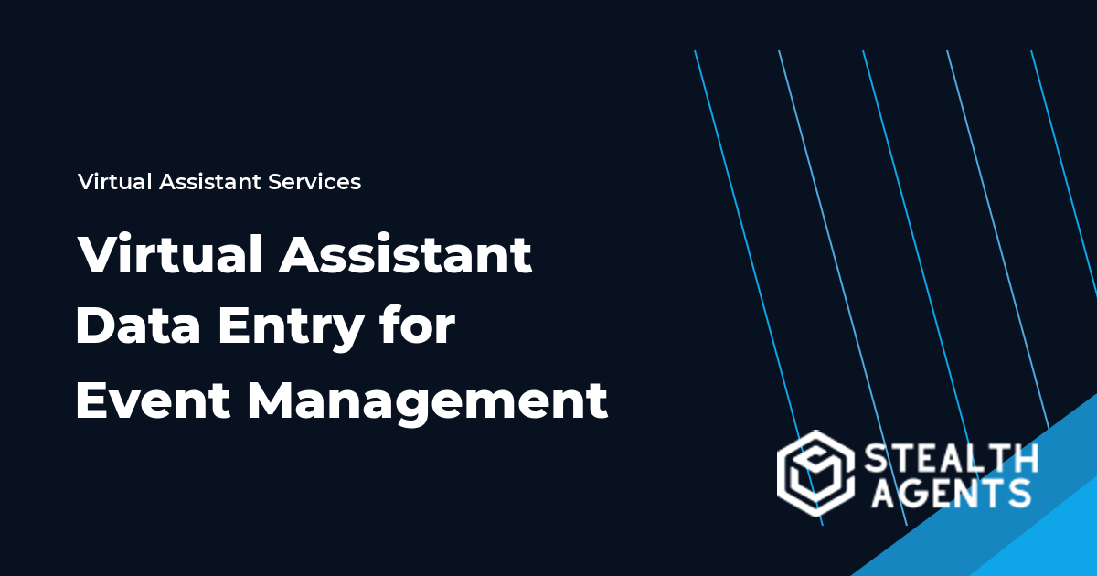 Virtual Assistant Data Entry for Event Management