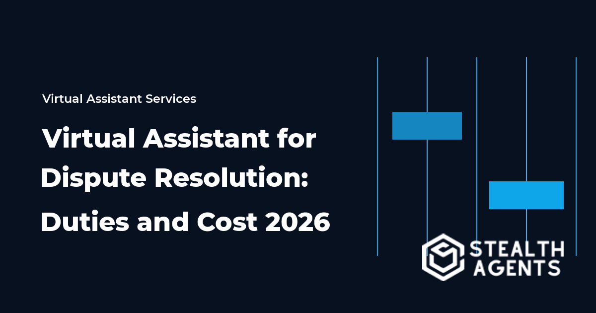 Virtual Assistant for Dispute Resolution: Duties and Cost 2026