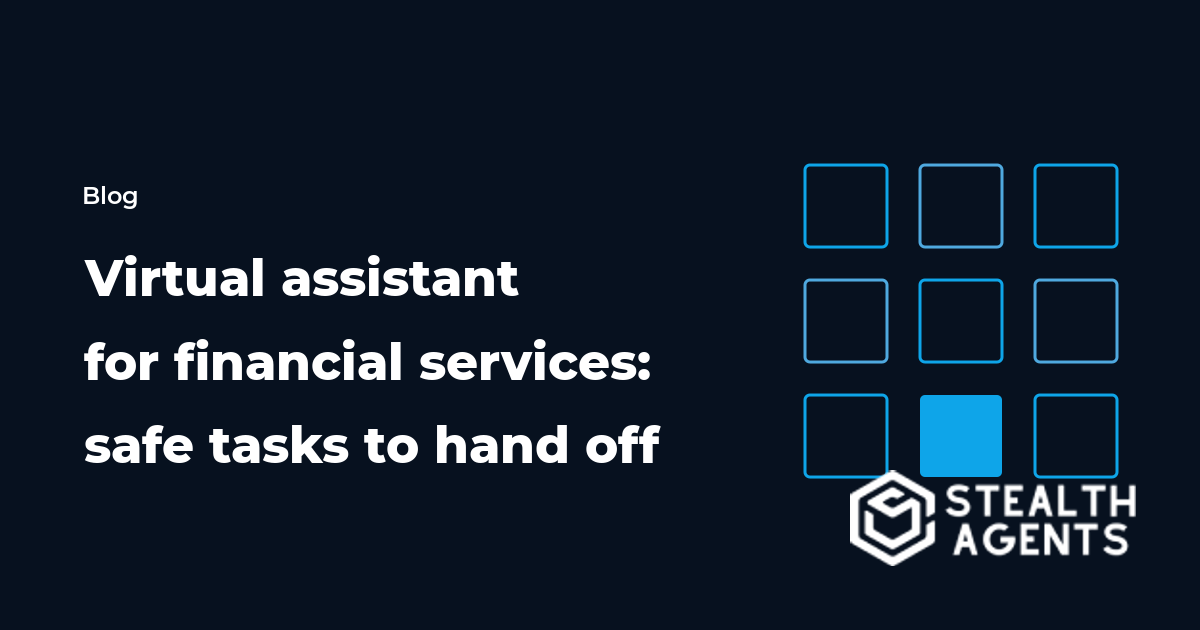 Virtual assistant for financial services: safe tasks to hand off