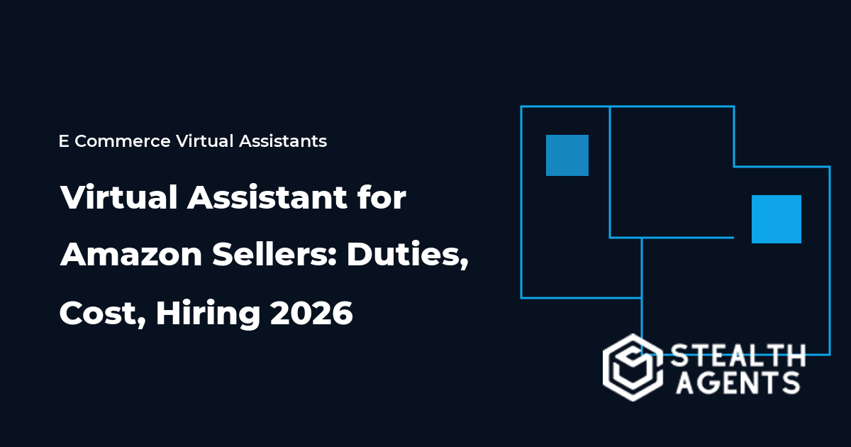 Virtual Assistant for Amazon Sellers: Duties, Cost, Hiring 2026