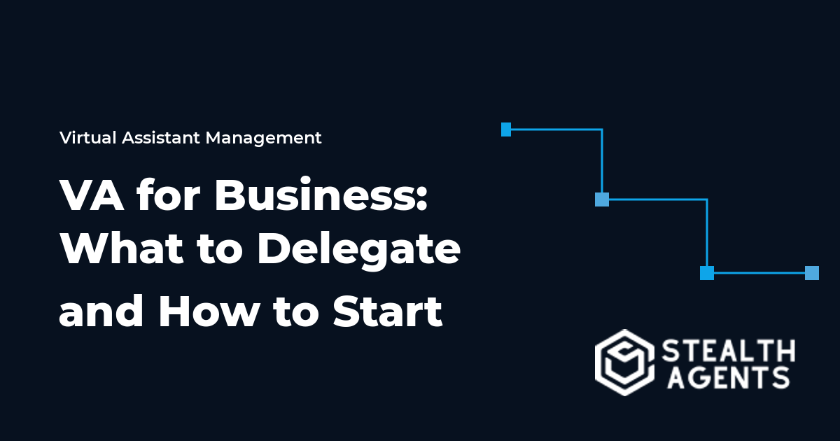 Virtual Assistant for Business: What to Delegate and How to Start