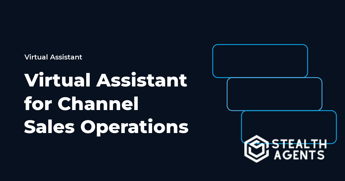 Virtual Assistant for Channel Sales Operations