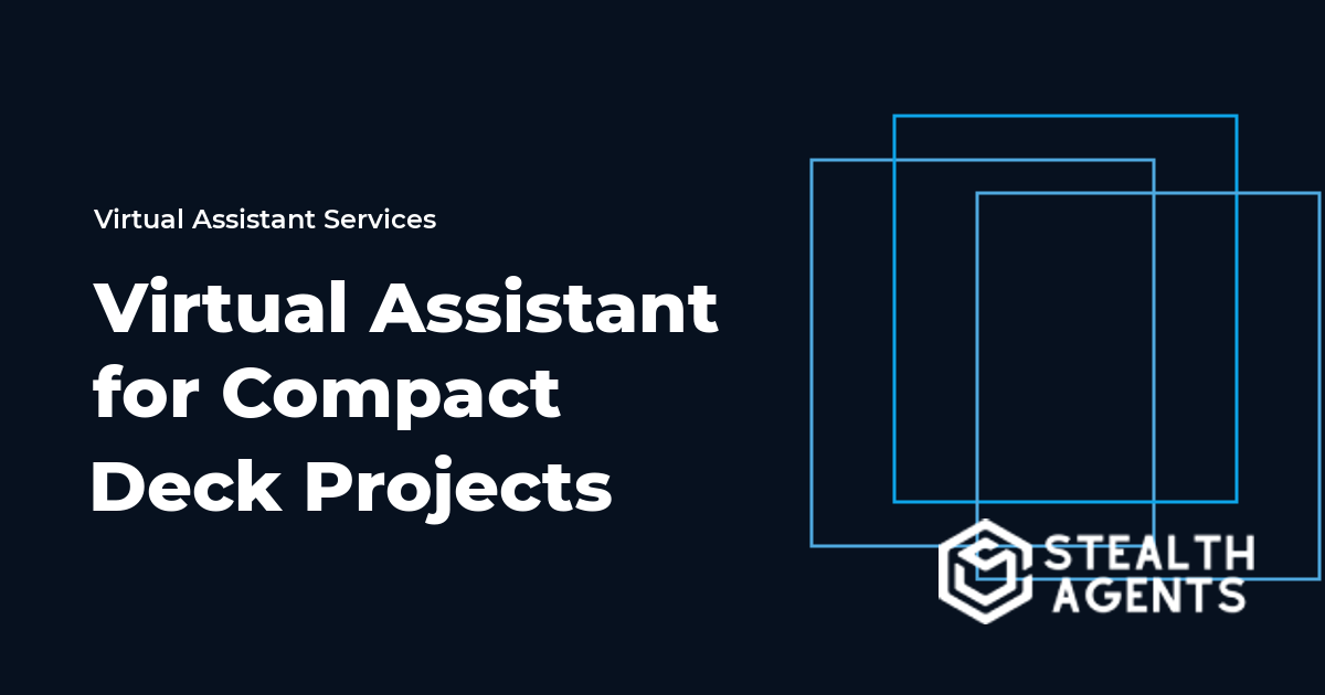 Virtual Assistant for Compact Deck Projects
