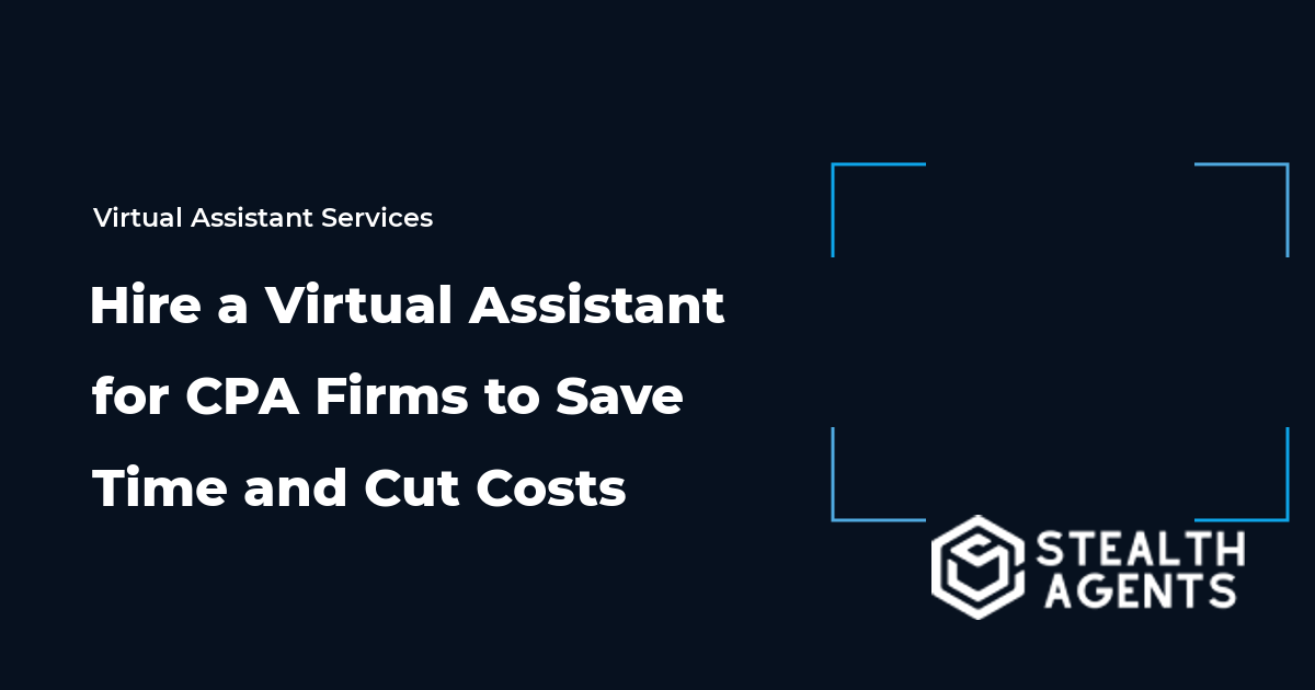 Hire a Virtual Assistant for CPA Firms to Save Time and Cut Costs