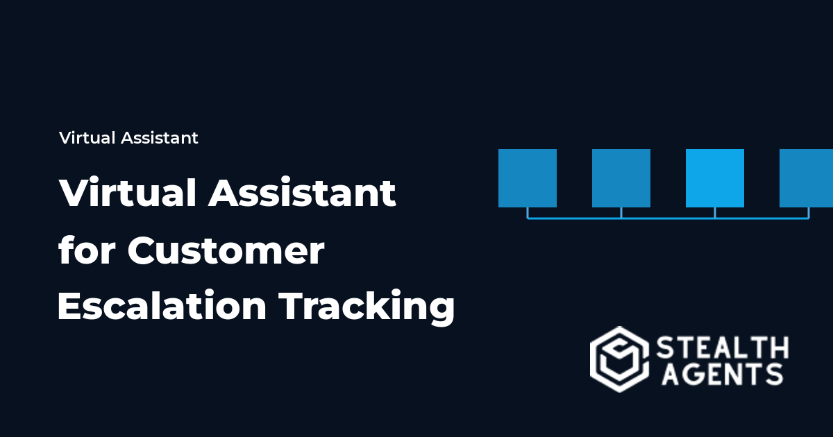Virtual Assistant for Customer Escalation Tracking