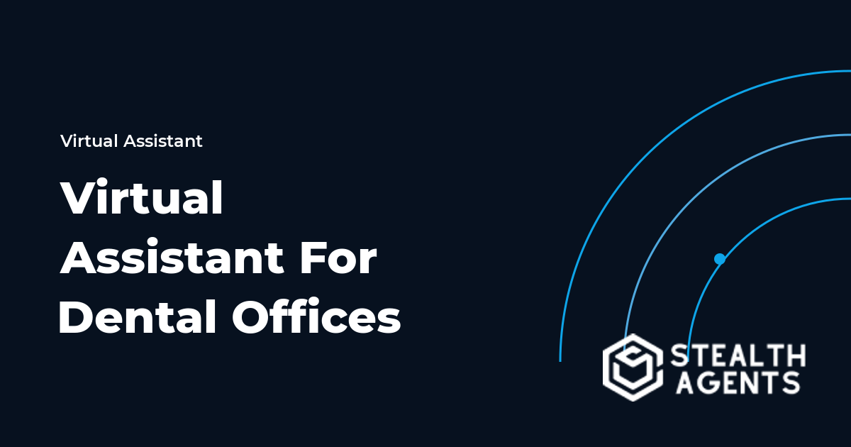 Virtual Assistant For Dental Offices: Tasks, Costs, and Hiring Guide
