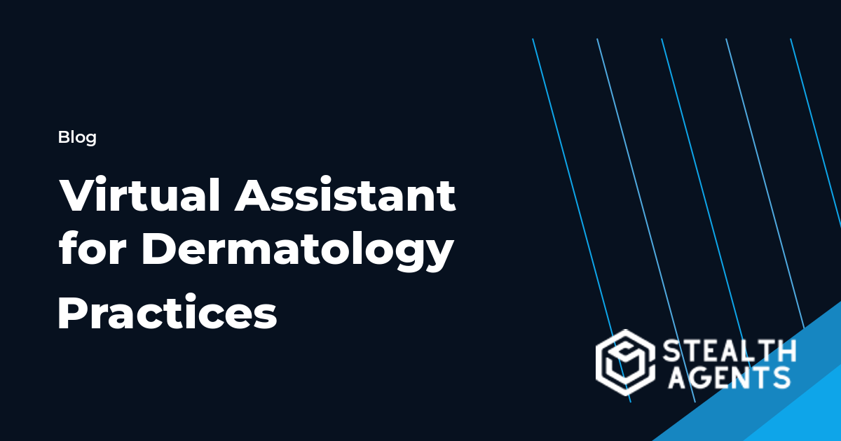 Virtual Assistant for Dermatology Practices workflow guide