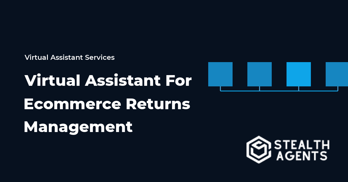 Virtual Assistant for Ecommerce Returns Management