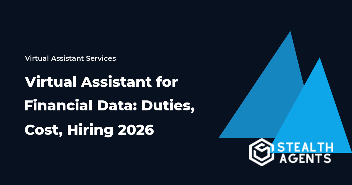 Virtual Assistant for Financial Data: Duties, Cost, Hiring 2026