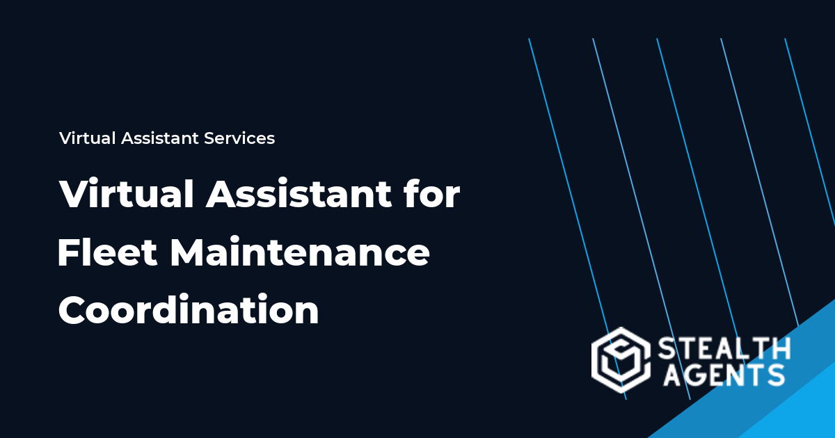 Virtual Assistant for Fleet Maintenance Coordination