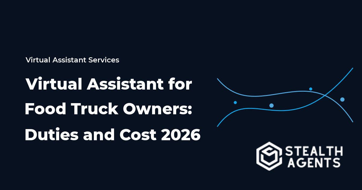 Virtual Assistant for Food Truck Owners: Duties and Cost 2026