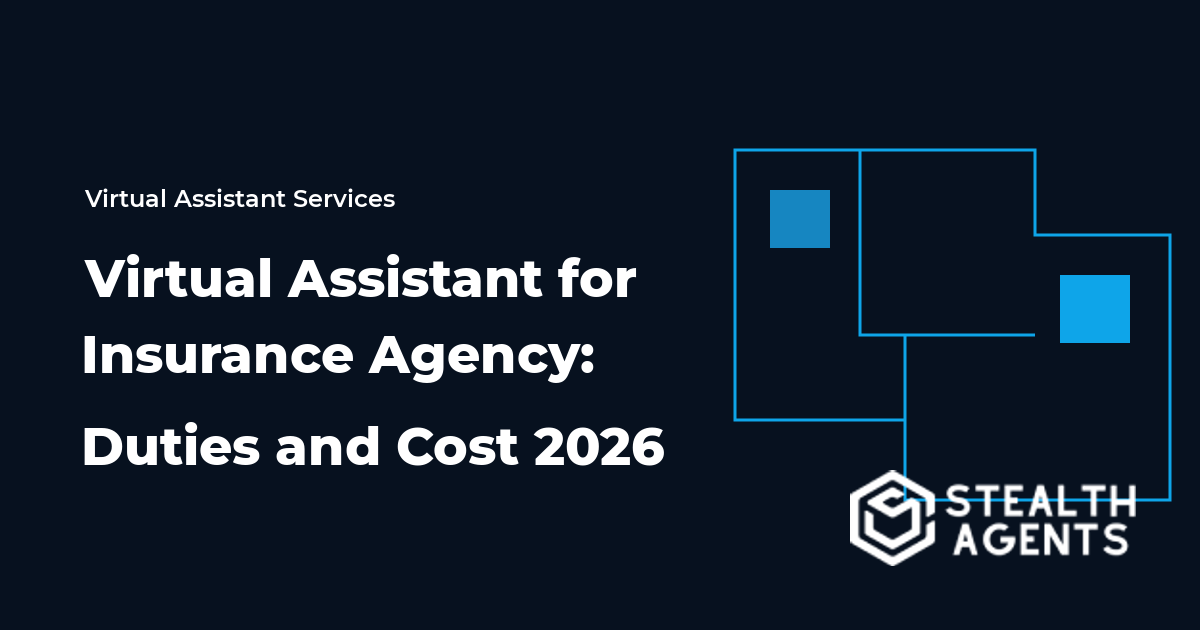 Virtual Assistant for Insurance Agency: Duties and Cost 2026