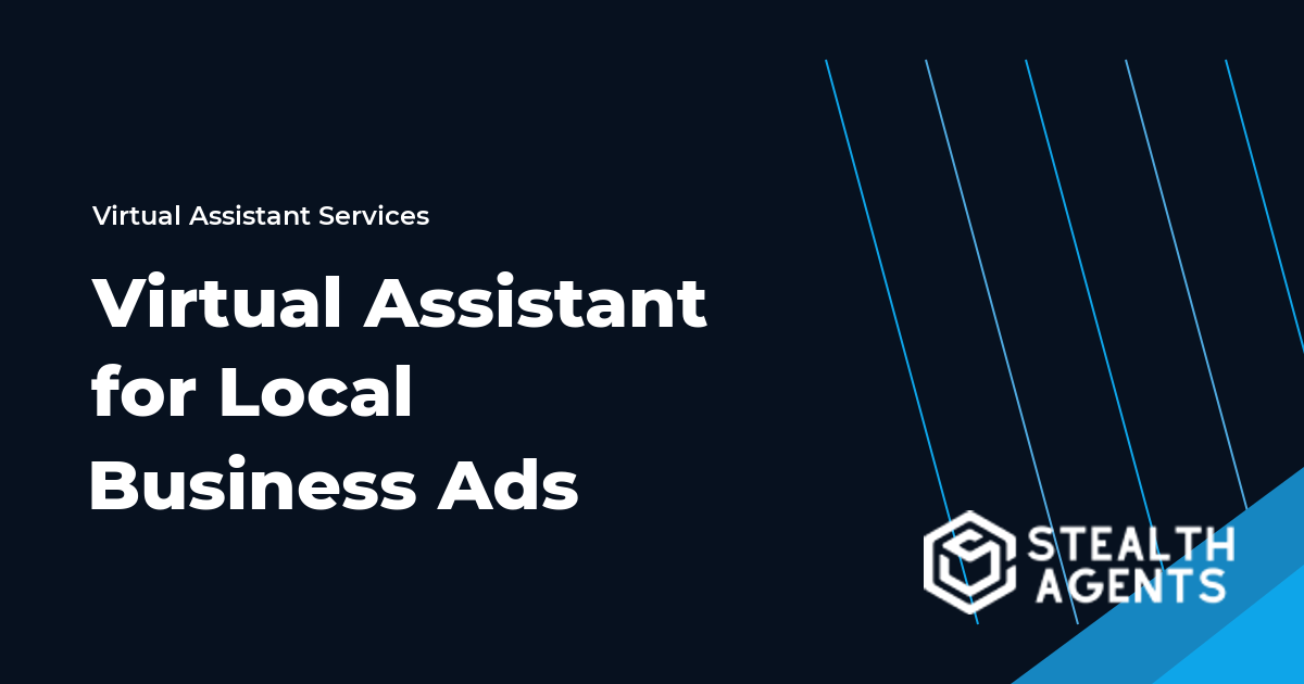 Virtual Assistant for Local Business Ads