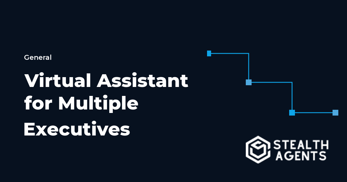 Virtual Assistant for Multiple Executives