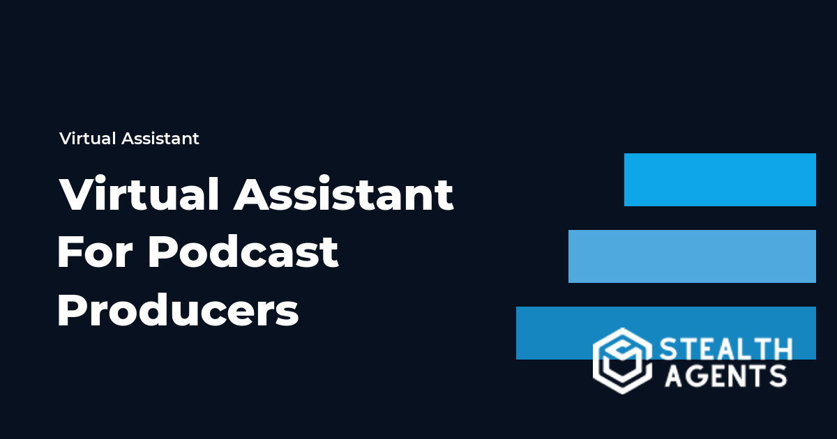 Virtual Assistant For Podcast Producers: Tasks, Costs, and Hiring Guide