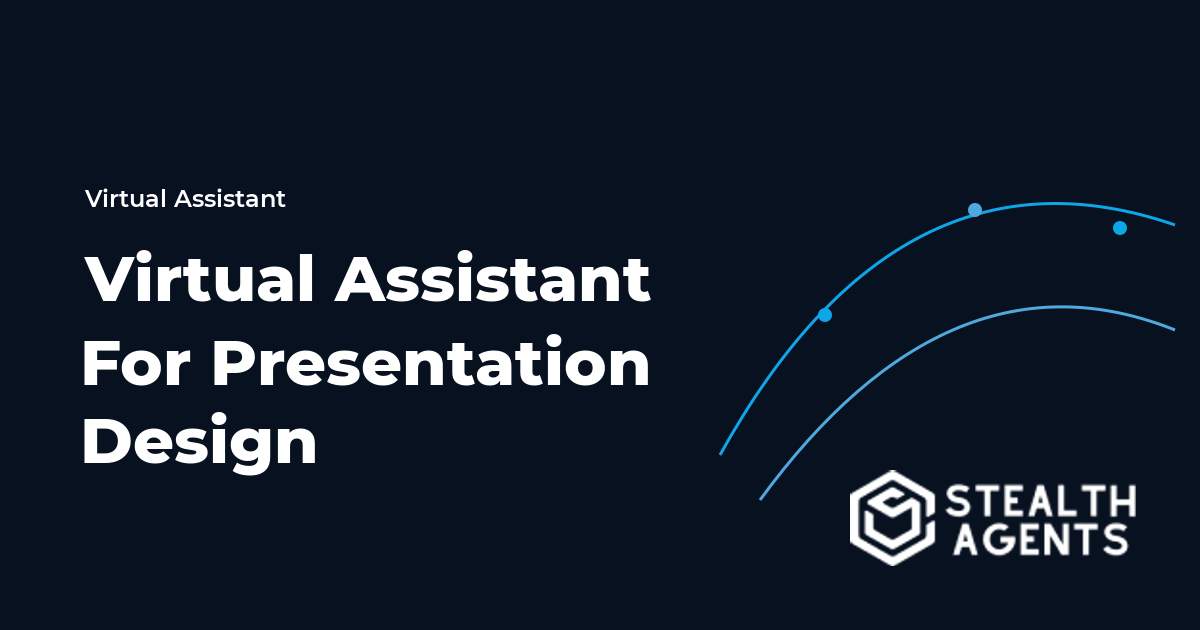 Virtual Assistant for Presentation Design