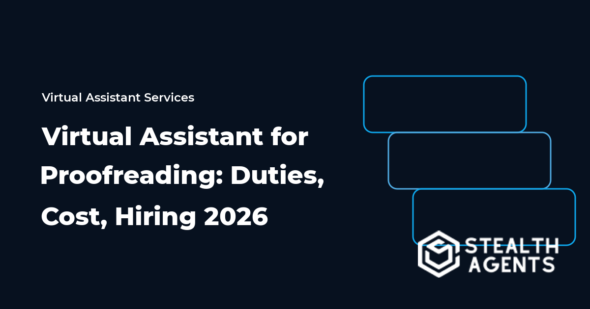 Virtual Assistant for Proofreading: Duties, Cost, Hiring 2026