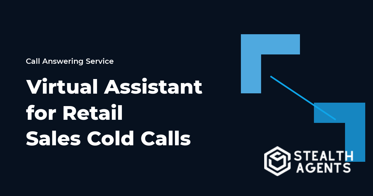 Virtual Assistant for Retail Sales Cold Calls