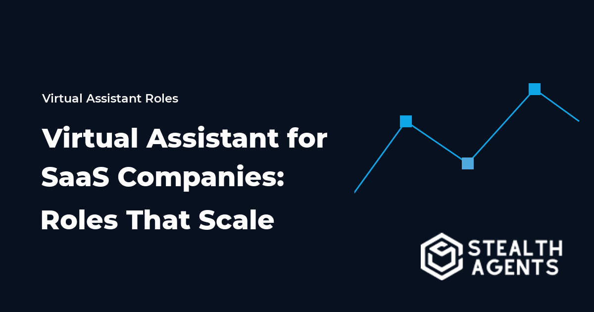 Virtual Assistant for SaaS Companies: Roles That Scale