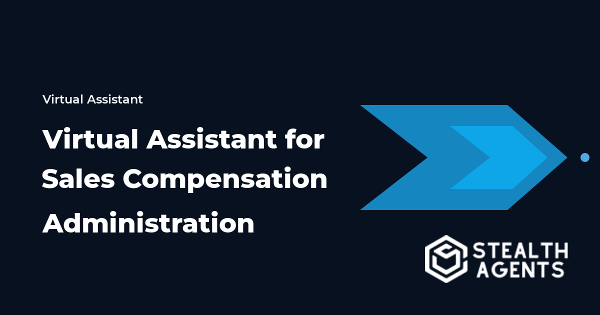 Virtual Assistant for Sales Compensation Administration