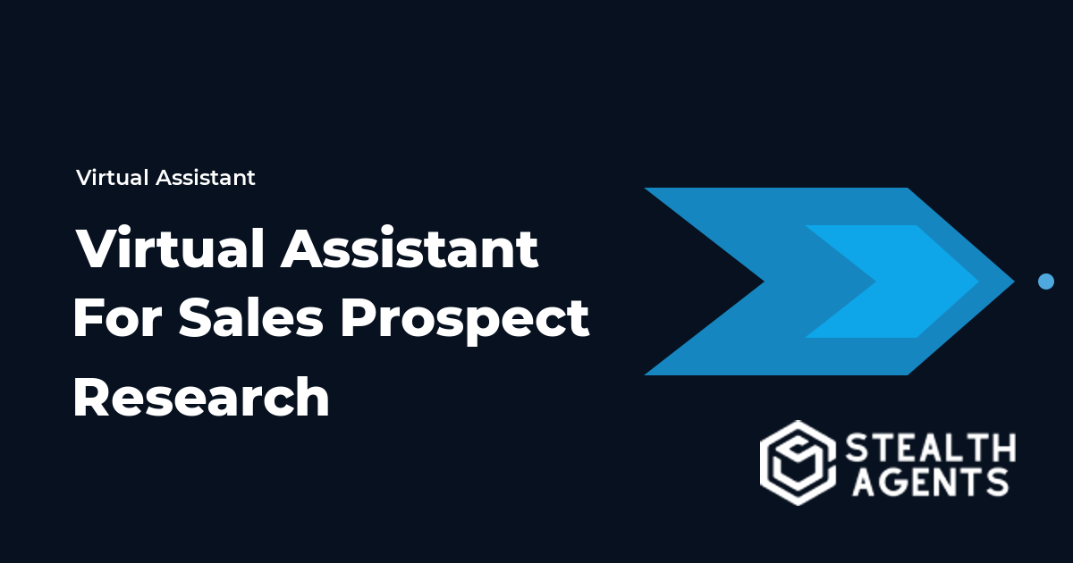 Virtual Assistant for Sales Prospect Research