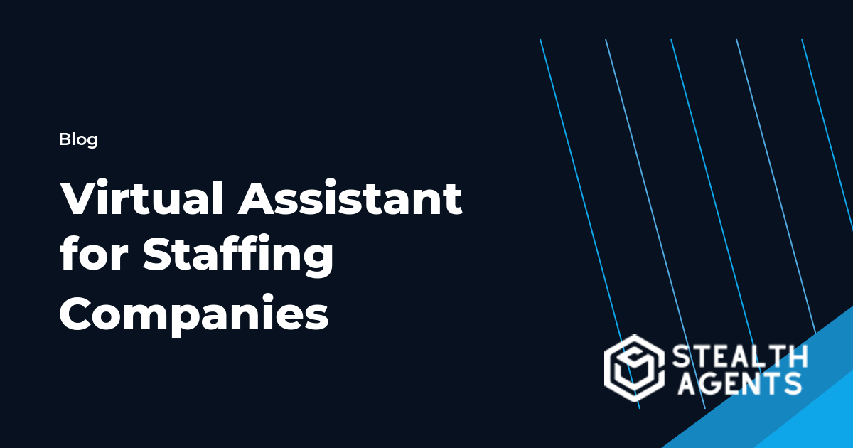 Virtual Assistant for Staffing Companies workflow guide