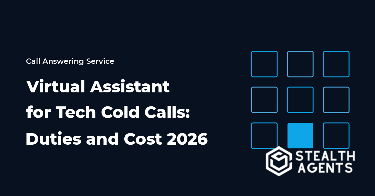 Virtual Assistant for Tech Cold Calls: Duties and Cost 2026