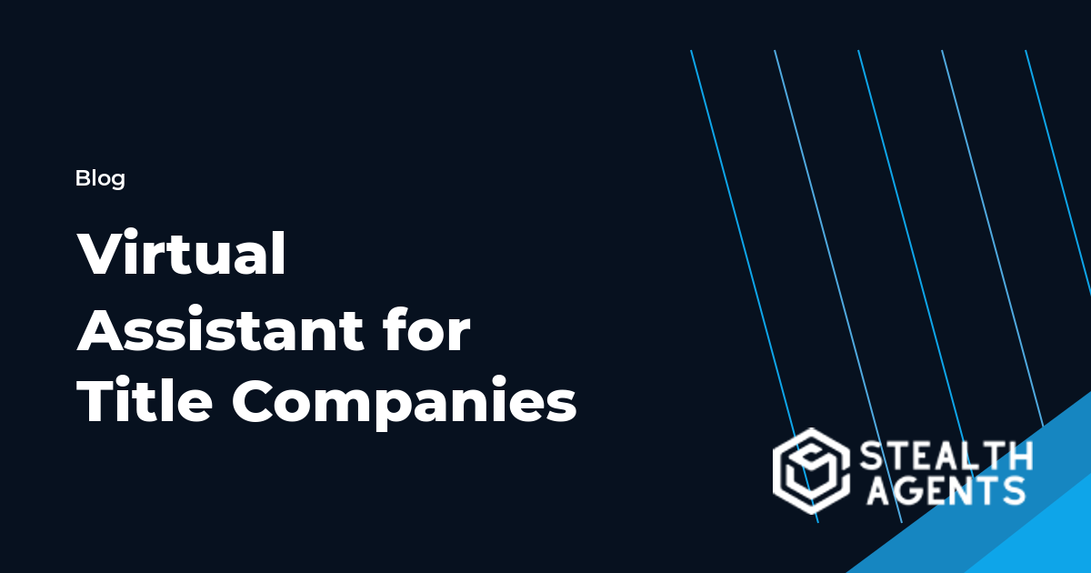 Virtual Assistant for Title Companies workflow guide