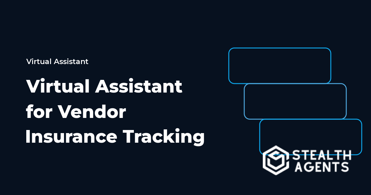 Virtual Assistant for Vendor Insurance Tracking