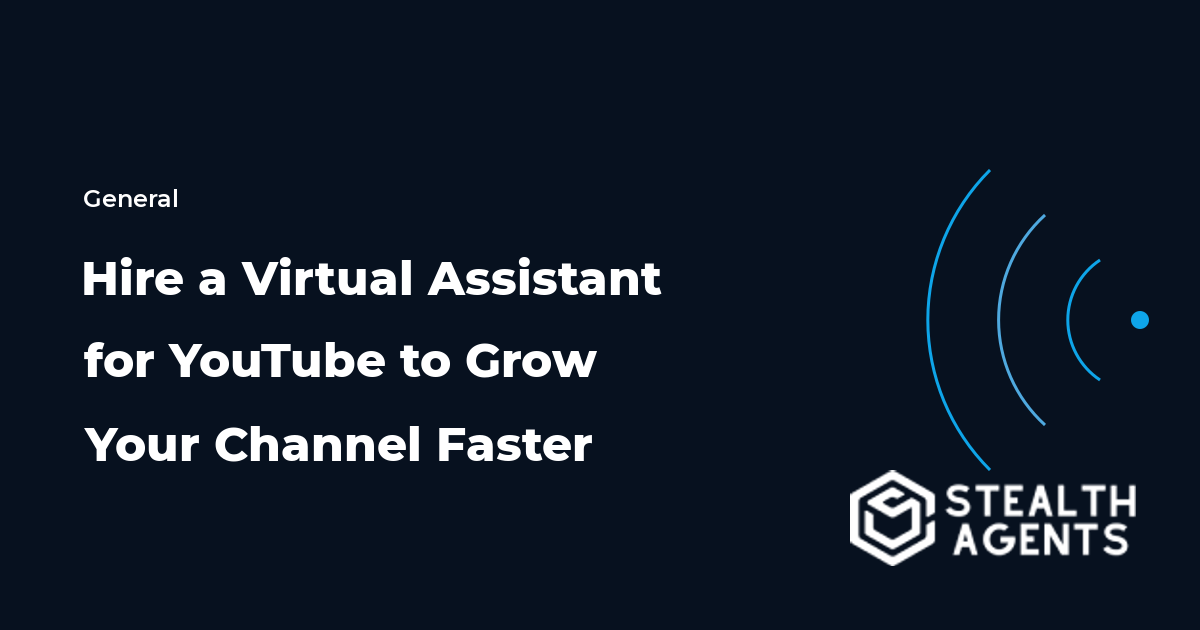Hire a Virtual Assistant for YouTube to Grow Your Channel Faster