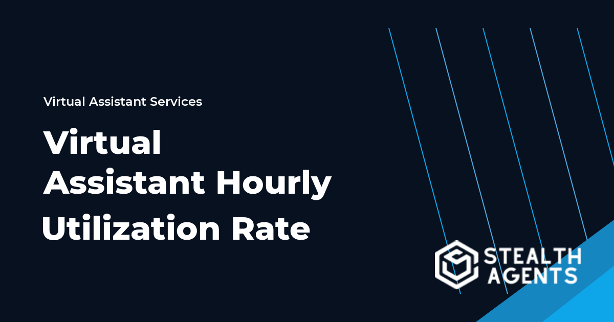 Virtual Assistant Hourly Utilization Rate